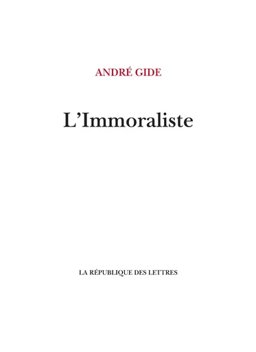 L'Immoraliste - André Gide - République des Lettres