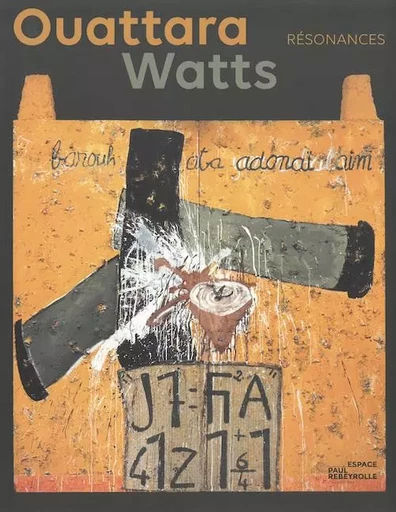 OUATTARA WATTS, Résonances -  - PAUL REBEYROLLE