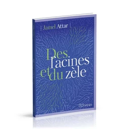 Des racines et du zèle