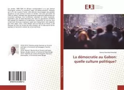 La démocratie au Gabon: quelle culture politique?