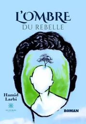 L’ombre du rebelle