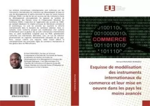 Esquisse de modélisation des instruments internationaux du commerce et leur mise en oeuvre - Richard MUKUNDJI MUBADILA - UNIV EUROPEENNE