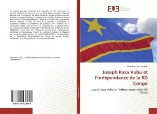 Joseph Kasa Vubu et l'indépendance de la RD Congo - Alphonse TSUMBU - UNIV EUROPEENNE