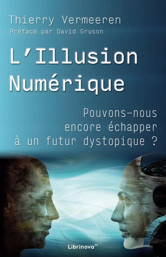 L'Illusion Numérique - Thierry Vermeeren - LIBRINOVA