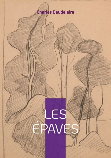 Les Épaves - Charles Baudelaire - BOOKS ON DEMAND