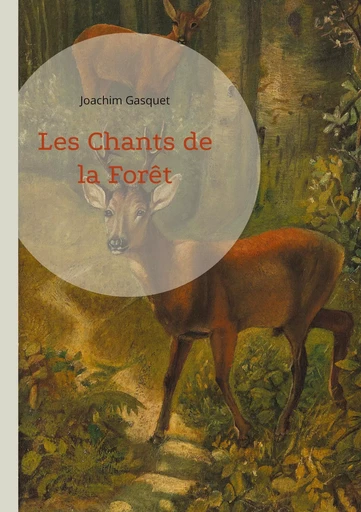 Les Chants de la Forêt - Joachim Gasquet - BOOKS ON DEMAND