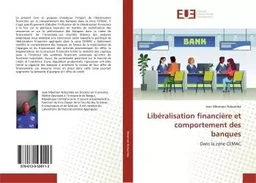 Libéralisation financière et comportement des banques