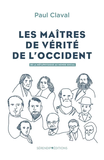 Les Maîtres de vérité de l'Occident - Claval Paul - SERENDIP EDIT