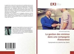 La gestion des sinistres dans une compagnie d'assurance