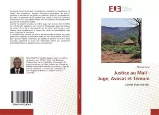 Justice au Mali : Juge, Avocat et Témoin - Moussa GOITA - UNIV EUROPEENNE