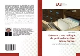 Eléments d'une politique de gestion des archives administratives