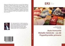 Auto-ImmunitEMaladie GEnErale : cas de l'hypothyroIdie primaire