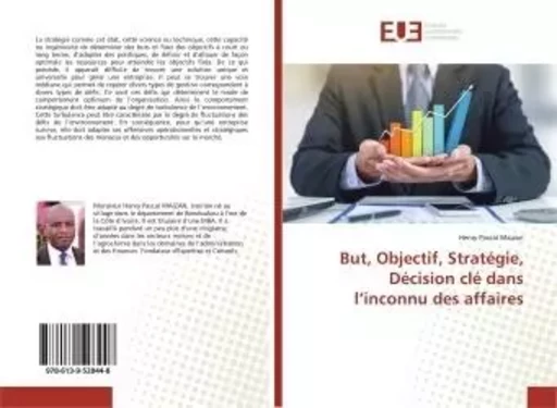 But, Objectif, Stratégie, Décision clé dans l'inconnu des affaires - Henry MAIZAN - UNIV EUROPEENNE