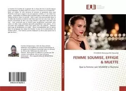 FEMME SOUMISE, EFFIGIE & MUETTE