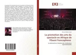 La promotion des arts du spectacle en Afrique de l'Ouest francophone