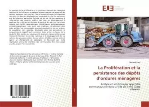 La Prolifération et la persistance des dépôts d'ordures ménagères - Clément GUEI - UNIV EUROPEENNE