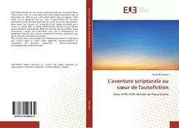 L'aventure scripturale au coeur de l'autofiction