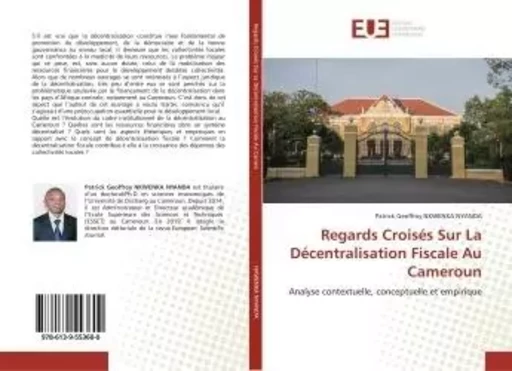 Regards Croisés Sur La Décentralisation Fiscale Au Cameroun - Patrick Geoffroy - UNIV EUROPEENNE