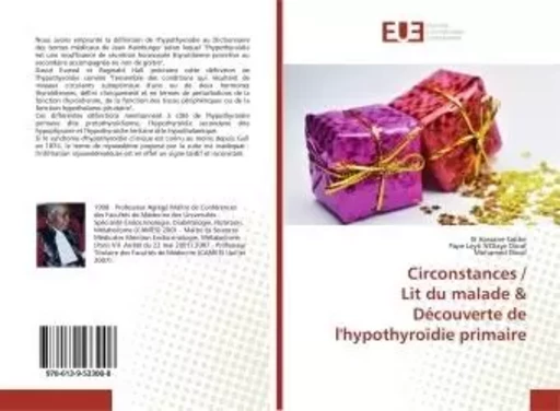 Circonstances / Lit du malade & DEcouverte de l'hypothyroIdie primaire - El Hassane Sidibé - UNIV EUROPEENNE