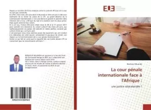 La cour pénale internationale face à l'Afrique : - Bonheur Muanda - UNIV EUROPEENNE