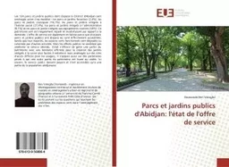 Parcs et jardins publics d'Abidjan: l'état de l'offre de service