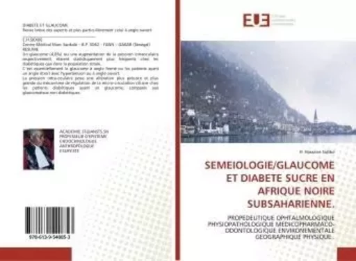 SEMEIOLOGIE/GLAUCOME ET DIABETE SUCRE EN AFRIQUE NOIRE SUBSAHARIENNE. - El Hassane Sidibé - UNIV EUROPEENNE