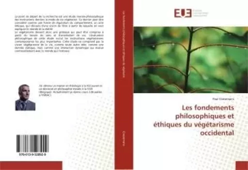 Les fondements philosophiques et éthiques du végétarisme occidental - Paul COESEMANS - UNIV EUROPEENNE