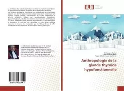 Anthropologie de la glande thyroIde hypofonctionnelle