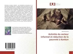 Activites du secteur informel et reduction de la pauvrete A Kankan