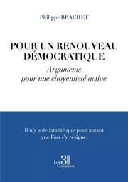 Pour un renouveau démocratique - Arguments pour une citoyenneté active