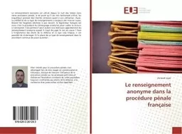 Le renseignement anonyme dans la procédure pénale française