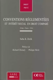 CONVENTIONS RÉGLEMENTÉES ET INTERÊT SOCIAL EN DROIT COMPARÉ (LIBAN-FRANCE-USA)