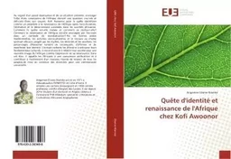 Quete d'identite et renaissance de l'Afrique chez Kofi Awoonor