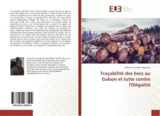 Traçabilité des bois au Gabon et lutte contre l'illégalité - Judicaël Tsoumbou Ngoulou - UNIV EUROPEENNE