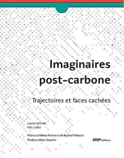 Imaginaires post-carbone - Louise Jammet, Nils Le Bot - AREP EDITIONS