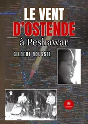 Le vent d’Ostende à Peshawar