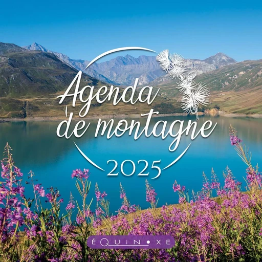 AGENDA MONTAGNE 2025 GRAND FORMAT -  CHRISTOF ALAIN - EDISUD