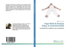 Yoga Nidrâ & Swapna Vidya, le sommeil éveillé