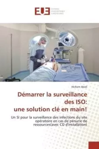 Démarrer la surveillance des ISO: une solution clé en main! - Hichem Abidi - UNIV EUROPEENNE