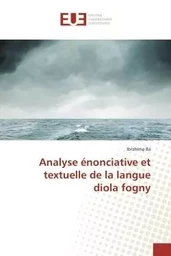 Analyse enonciative et textuelle de la langue diola fogny