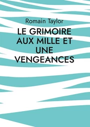 Le grimoire aux mille et une vengeances