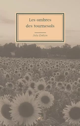 Les ombres des tournesols