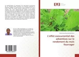 L'effet concurrentiel des adventices sur le rendement du maïs fourrager