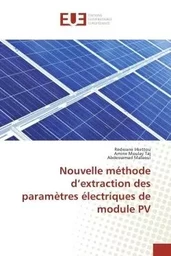 Nouvelle méthode d'extraction des paramètres électriques de module PV