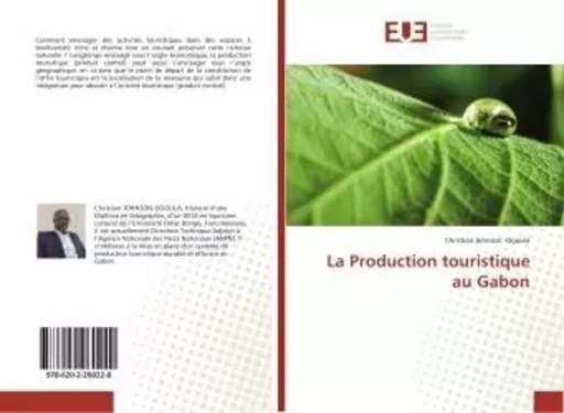 La Production touristique au Gabon - Christian Johnson - UNIV EUROPEENNE