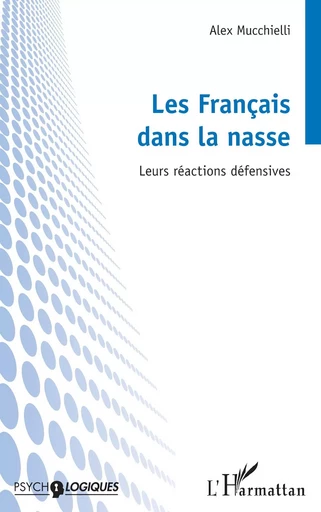 Les Français dans la nasse - Alex Mucchielli - Editions L'Harmattan