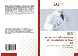 Action anti inflammatoire et régénératrice de l'anti IL6