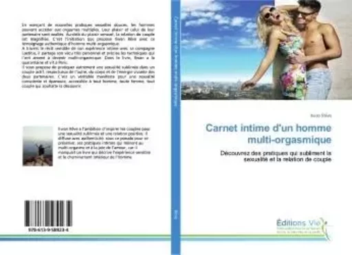 Carnet intime d'un homme multi-orgasmique - Ilwan RÊVE - VIE