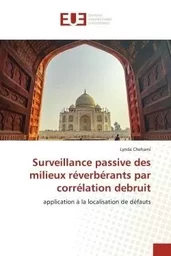 Surveillance passive des milieux réverbérants par corrélation debruit