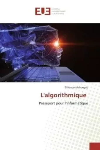 L'algorithmique - El-Hassan Achouyab - UNIV EUROPEENNE